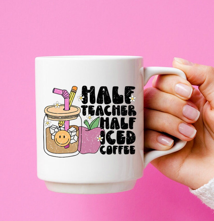 Half Teacher, Half Iced Coffee