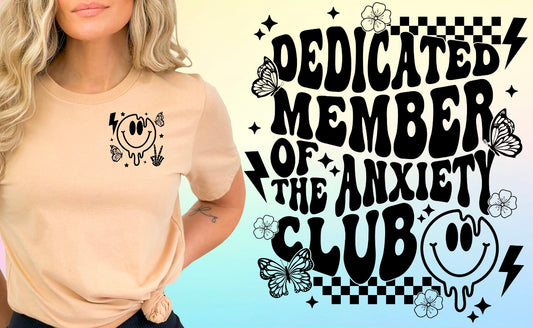 Dedicated Member of the Anxiety Club (Pocket + Full Size)